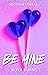 Be Mine (Brother Lovers #2)