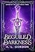 Beguiled By Darkness