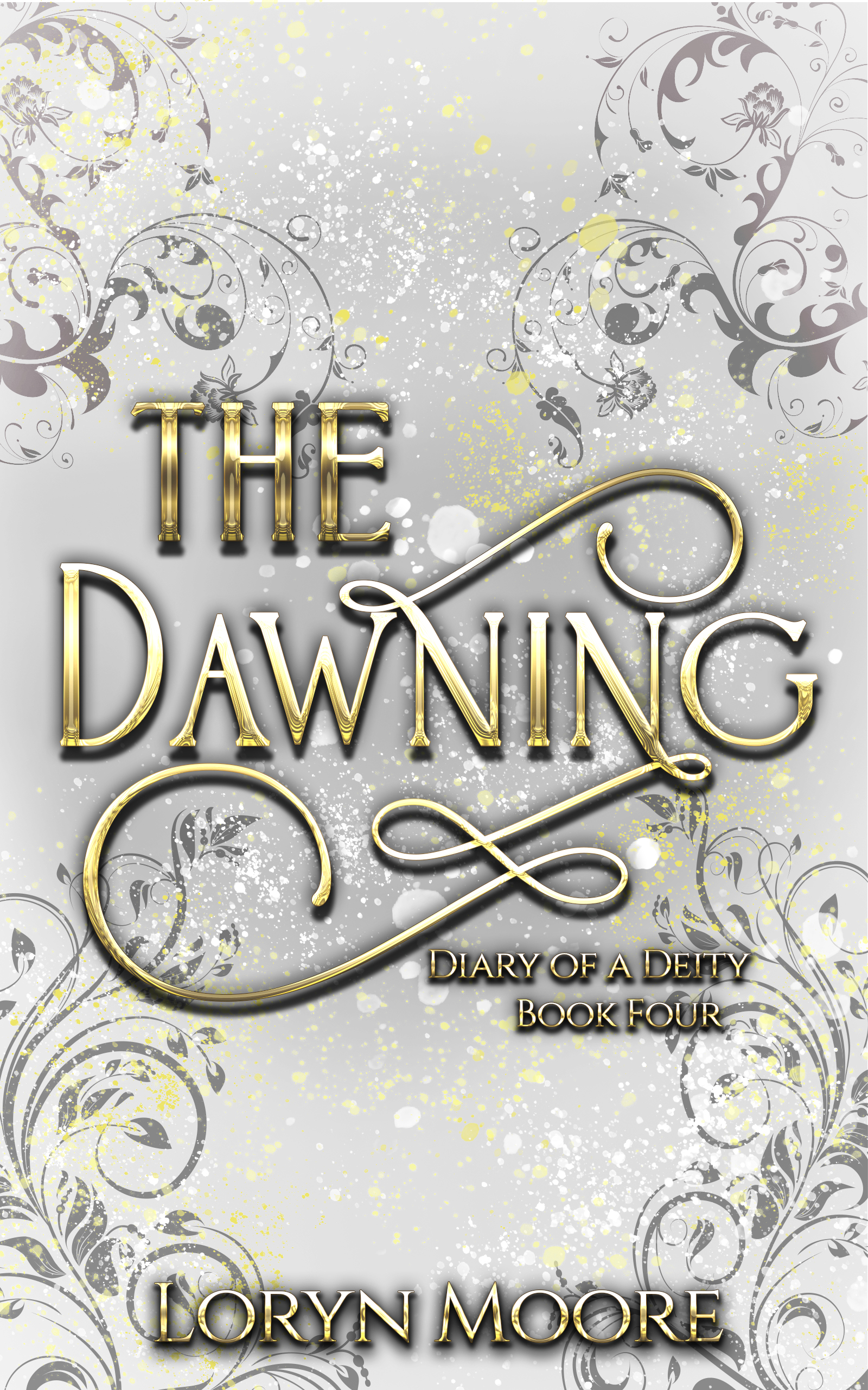 Diary of a Deity - The Dawning (Diary of a Deity, #4)