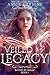 Veiled Legacy by Annie Lavigne Veiled Legacy by Annie Lavigne