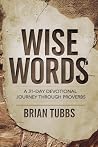 Wise Words: 101 Bible Proverbs to Memorize and Study