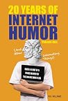 20 YEARS OF INTERNET HUMOR by W.G. Williams