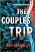 The Couples Trip: A Nordic Noir Thriller of Murder and Survival on a Couples Trip in the Wilderness
