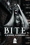 Bite: A Vampiric ...