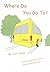 Where Do You Go To?: One my...