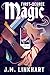First-Degree Magic by J.M. Linkhart