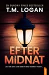 Efter midnat by T.M. Logan