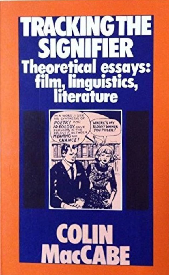 Tracking the Signifier: Theoretical Essays: Film, Linguistics, Literature