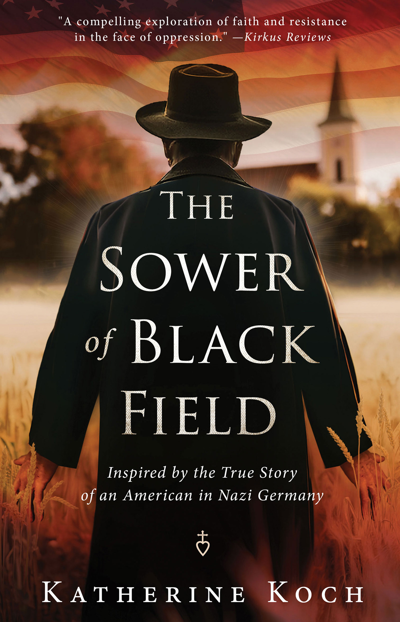 The Sower of Black Field: Inspired by the True Story of an American in Nazi Germany (Paperback)