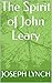The Spirit of John Leary by Joseph Lynch