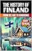 The History of Finland: Fro...