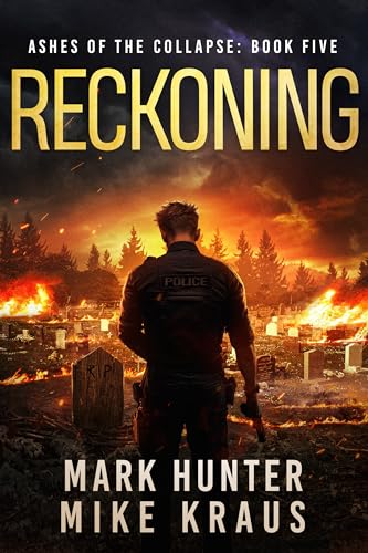 Reckoning: Ashes of the Collapse Book 5: (A Post-Apocalyptic Survival Thriller)