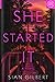 She Started It: A Novel