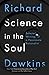 Science in the Soul: Selected Writings of a Passionate Rationalist