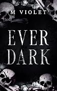 Ever Dark