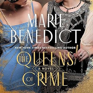 The Queens of Crime by Marie Benedict