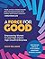 A Force for Good: Empowering Visionary Women to Lead High-Impact, High-Growth Enterprises