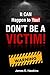 It CAN Happen to You! : Don't be a Victim!