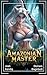 Amazonian Master: An Isekai Survival Fantasy