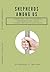 Shepherds Among Us: Communal, not Sacerdotal, Shepherds not Lords, Elder-led, not Elder-rule
