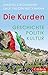 Die Kurden: Geschichte, Pol...