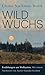 Wildwuchs: Erzählungen aus Wolhynien (German Edition)