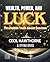 Wealth, Power, and Luck: Th...