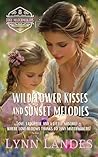 Wildflower Kisses and Sunset Melodies by Lynn Landes