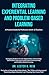 Integrating Experiential Learning and Problem-Based Learning: A Practical Guide for Professors and K-12 Teachers