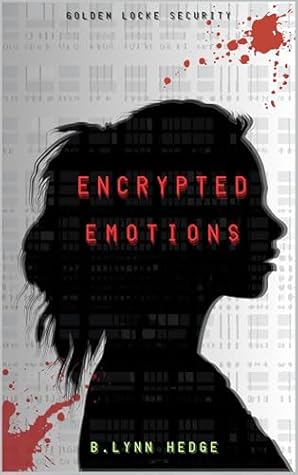 Encrypted Emotions: Golden Locke Security Book 1