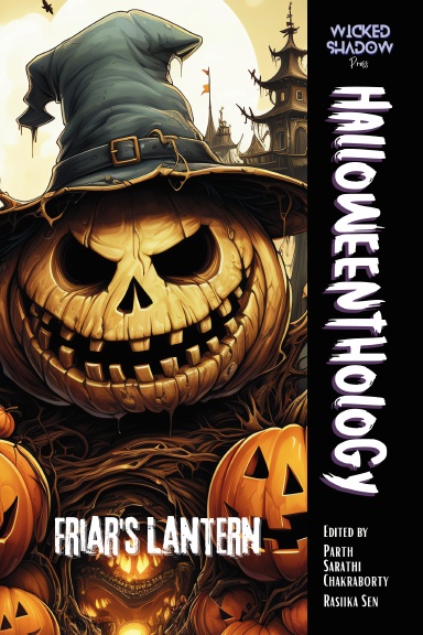 Halloweenthology: Friar's Lantern