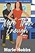 More Than Enough by Marie Hobbs