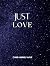 Just Love : Reminding Us Al...