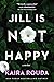 Jill Is Not Happy