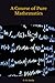 A Course of Pure Mathematics