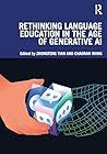 Rethinking Language Education in the Age of Generative AI