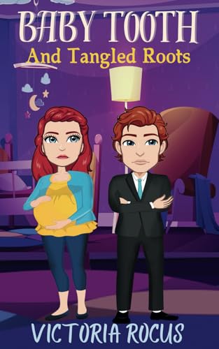 Baby Tooth And Tangled Roots (The Tooth Fairy Chronicles)