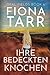 Ihre Bedeckten Knochen: Ein australischer Outback-Kriminalroman (Opalfelder) (German Edition)