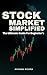 Stock Market Simplified: The Ultimate Guide for Beginner's