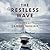 The Restless Wave: A Novel of the United States Navy