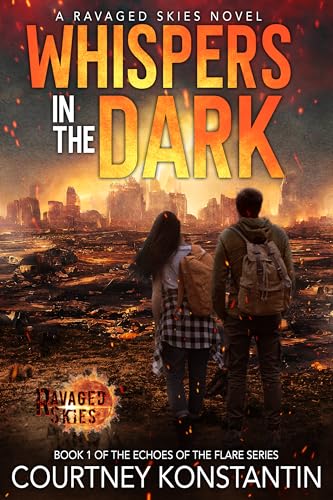 Whispers in the Dark: A Ravaged Skies EMP Post-Apocalyptic Thriller (Echoes of the Flare Book 1)