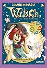 W.i.t.c.h. 20 anni di magia, Vol. 6: Da Ricatto finale a Il cammino del vento