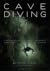 Cave Diving: Everything you...
