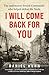 I Will Come Back for You: T...