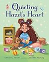 Quieting Hazel's Heart