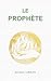 Le Prophète: de Khalil Gibran
