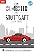 Ein Semester in Stuttgart - Ein Roman zum Deutschlernen by Julia Brodt