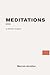 Meditations by Marcus Aurelius Meditations by Marcus Aurelius