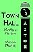 Town Hall: Mostly a Fiction
