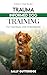 Trauma Informed Dog Trainin...